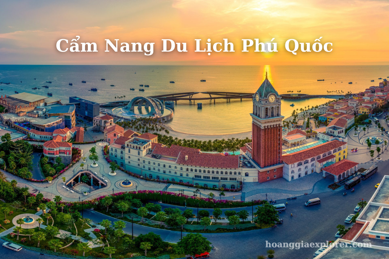 Cẩm Nang Du Lịch Phú Quốc 2025 Từ A – Z