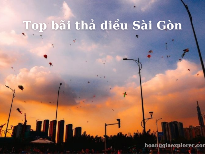 Top Bãi Thả Diều Đẹp Nhất Sài Gòn